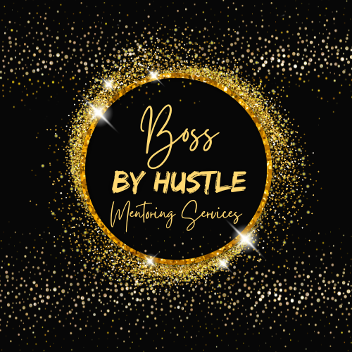 Boss By Hustle Business Mentoring Services